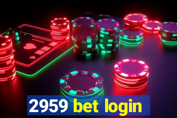 2959 bet login